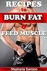 Recipes that Burn Fat & Feed Muscle