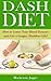 Dash Diet - How to Lower Yo...
