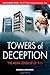 Towers of Deception: The Me...