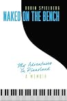 Book cover for Naked on the Bench: My Adventures in Pianoland