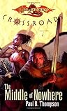 The Middle of Nowhere (Dragonlance: Crossroads, #5)
