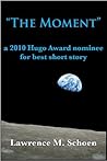 The Moment by Lawrence M. Schoen