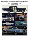 American Automotive Design Trends / The Personal Luxury Car: Selling a Lifestyle American Automotive Design Trends / The Personal Luxury Car: Selling a Lifestyle