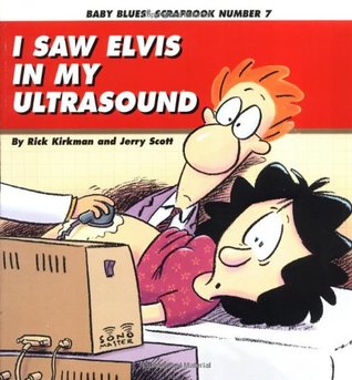 Baby Blues 07: I Saw Elvis In My Ultrasound (Paperback)