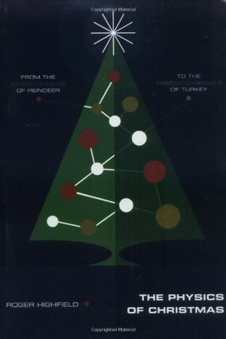 The Physics of Christmas: From the Aerodynamics of Reindeer to the Thermodynamics of Turkey (Paperback)