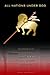 All Nations Under God: The Doctrine of Christ's Victorious Atonement - Defined, Defended, and Applied