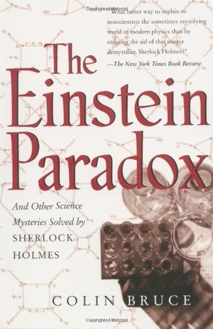 The Einstein Paradox: And Other Science Mysteries Solved By Sherlock Holmes (Paperback)