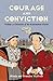 Courage and Conviction: Chronicles of the Reformation Church (History Lives #3)