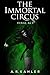 The Immortal Circus: Final ...