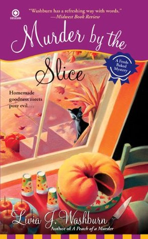 Murder by the Slice (A Fresh-Baked Mystery, #2)