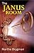 The Janus Room by Martha Brygman