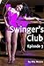 Swinger's Club Episode 3 (First Time Swinger Bisexual Menage Threesome Romance)