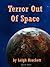 Terror Out Of Space by Leigh Brackett Terror Out Of Space by Leigh Brackett