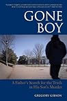 Gone Boy: A Father's Search for the Truth in His Son's Murder Book cover for Gone Boy: A Father's Search for the Truth in His Son's Murder