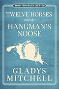Twelve Horses and the Hangman's Noose