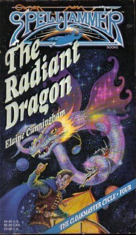The Radiant Dragon (Spelljammer: The Cloakmaster Cycle, #4)