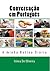 Conversação em Português by Irineu F. De Oliveira Jr. Conversação em Português by Irineu F. De Oliveira Jr.