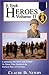 It Took Heroes: Continuing the Story and Tribute to Those Who Endured the Darkest Days of Vietnam
