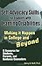 Self-Advocacy Skills for Students With Learning Disabilities: Making It Happen in College and Beyond