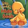 Little Quack's Hide and Seek Little Quack's Hide and Seek