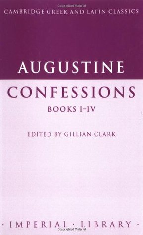 Confessions, Books 1-4 (Greek & Latin Classics/Imperial Library)