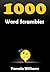 1000 Word Scrambles (Word G...