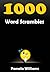 1000 Word Scrambles by Pamela Williams