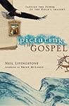 Picturing the Gospel: Tapping the Power of the Bible's Imagery