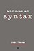 Beginning Syntax