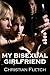 My Bisexual Girlfriend: A True Story of College Lust