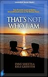 That's Not Who I Am (LoveLedLife Book 1)