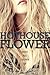 Hothouse Flower (Calloway S...