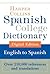 HarperCollins English-Spanish College Dictionary / Diccionario HarperCollins College Inglés-Español (Harper Collins College Book 1)