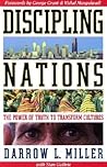 Discipling Nations: The Power of Truth to Transform Cultures