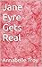 Jane Eyre Gets Real by Annabelle Troy