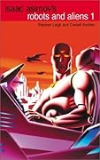 Isaac Asimov's Robots and Aliens 1