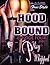 Hood Bound, Pussy Whipped (HOOD BOUND SERIES Book 4)
