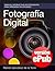 Fotografía Digital (Spanish Edition)