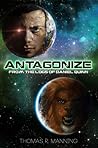 Antagonize by Thomas R. Manning