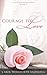 Courage to Love (Legacy of Courage #3)
