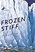 Frozen Stiff