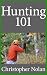 Hunting 101: A Guide to hel...