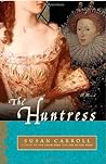 The Huntress by Susan Carroll