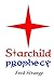 Starchild: Prophecy