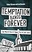 Temptation Bangs Forever by Robert Kroese