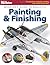 Modeler's Guide to Realistic Painting & Finishing