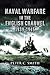 Naval Warfare in the English Channel, 1939–1945