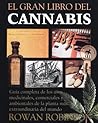 El gran libro del cannabis: Guía completa de los usos medicinales, comerciales y ambientales de la planta más extraordinaria del mundo (Spanish Edition)
