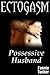 Ectogasm: Possessive Husband (The Katrina Nightingale Chronicles Book 2)