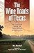 The Wine Roads of Texas by Wes Marshall